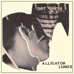 Image of Dirt Dress--"Alligator Lungs" LIMITED COLOR 7"