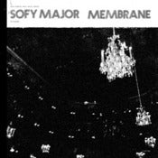 Image of Membrane / Sofy Major 12" Vinyl Split (with CD)