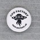 Image of UFO FACTORY - NEW DETROIT, MI  1-1/4" BADGE