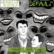 Image of Monks Of Science / Default - Inspirations And Escalations : Complete Recordings 1987-1992 CD + Bonus