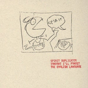 Image of SPIRIT DUPLICATOR tonight i'll forget the english language cdr
