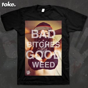 Image of Toke - Bad Bitches tee