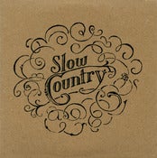 Image of Slow Country "The Late Great Slow Country" CD