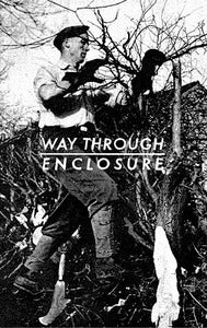 Image of WAY THROUGH 'ENCLOSURE' new album on C30 plus free download