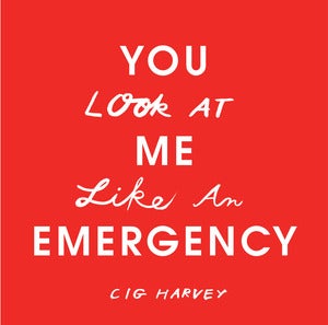 Image of You Look At Me Like An Emergency - Special Edition
