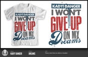 Image of Dreams - Kady! Danger T-Shirt.