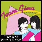 Image of Team Gina "Products of the Eighties" CD DSBR014