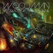 Image of Woodman - Product of the Machine
