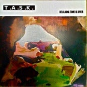 Image of T.A.S.K. - "Relaxing Time Is Over" LP