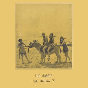 Image of The Babies - "The Wilds"