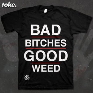 Image of Toke - Bad Bitches TYPE tee