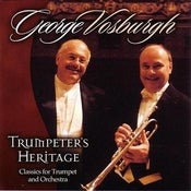 Image of George Vosburgh: Trumpeter's Heritage-- Classics for Trumpet and Orchestra