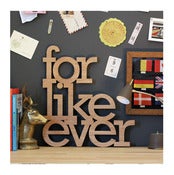 Image of for like ever sign