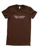 Image of "These Cupcakes Are Taken" Tee