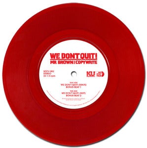 Image of Mr Brown 'We Don't Quit' Feat. Copywrite 7"