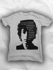 Image of What Bob Dylan Said T Shirt
