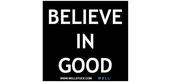 Image of BELIEVE IN GOOD 4''