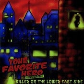 Image of Your Favorite Hero- Killer on the Lower East Side