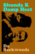 Image of Shunda K (YO! Majesty) and Damp Heat - "Da' Backwoods" (SSRTC-006) November 2009