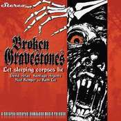 Image of BROKEN GRAVESTONES - Let Sleeping Corpses Lie CD