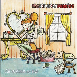 Image of The Piperita Patties – All My Friends Are Girls 7" /128