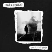 Image of Boilerman - Yield The Ghost 7"