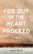 Image of For Out of the Heart Proceed