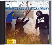 Image of Corpse Circus "Our Fans Stalk Us... But, We Stalk Them Back"