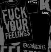 Image of "FUCK YOUR FEELINGS" T-SHIRT