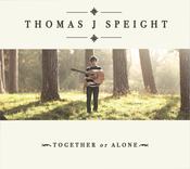 Image of Thomas J Speight - Together Or Alone EP