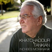 Image of Khatchadour Tankian - Inchbes Moranank