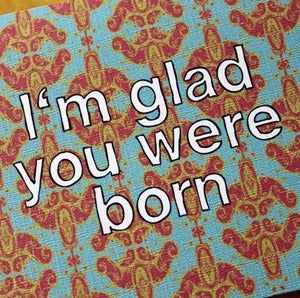 shopmbmb — I'm glad you were born-birthday card