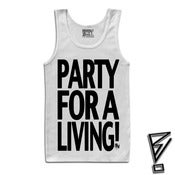 Image of Party For A Living! White Tank