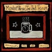 Image of Mischief Brew/Joe Jack Talcum - "Photographs From The Shoebox" CD