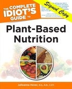 Image of The Complete Idiot's Guide to Plant-Based Nutrition (Signed Copy)