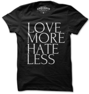 Image of LOVE MORE HATE LESS