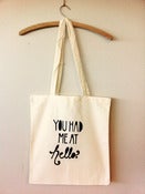 Image of You Had Me At Hello Tote