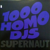 Image of 1000 HOMO DJs-Supernaut 12" Single/Original- Out Of Print