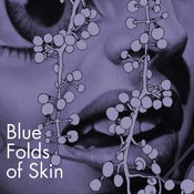 Image of BLUE FOLDS OF SKIN • Book