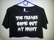 Image of "The Freaks Come Out At Night" Crop Top