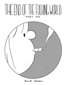 Image of The End of the Fucking World Part 6