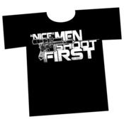 Image of Nice Men Shoot First T-Shirt