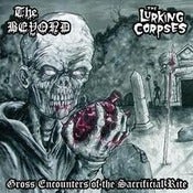 Image of The Beyond / The Lurking Corpses - Gross Encounters of the Sacrifical Rite 7"