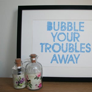 Image of Bubble Your Troubles Away Print
