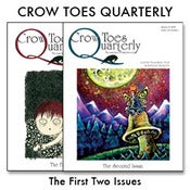 Image of Crow Toes Quarterly - The First Two Issues