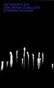 Image of The Fortieth Day/Sshe Retina Stimulants/Terence Hannum - Cassette 