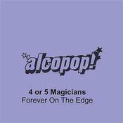 Image of 4 or 5 Magicians - Forever on the Edge