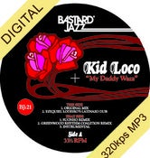 Image of Kid Loco - My Daddy Waza Digi-12"