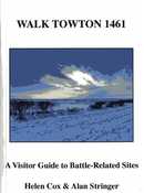 Image of Walk Towton 1461 - A visitor guide to battle-related sites (Helen Cox and Alan Stringer)