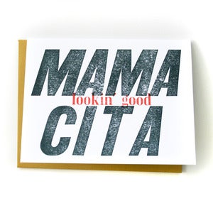 Image of Lookin' Good Mamacita Letterpress Printed with Wood Type A2 Card